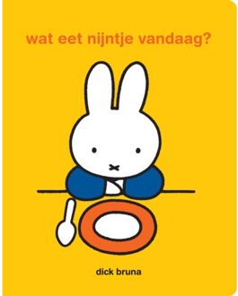 Wat Eet Nijntje Vandaag? - Dick Bruna