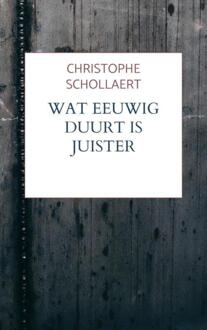 Wat eeuwig duurt is juister