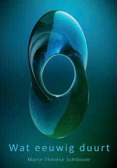 Wat Eeuwig Duurt - Marie-Thérèse Schlösser