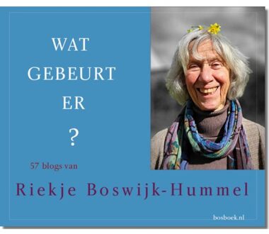 Wat Gebeurt Er? - Riekje Boswijk-Hummel