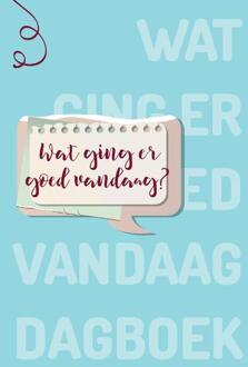 Wat ging er goed vandaag?