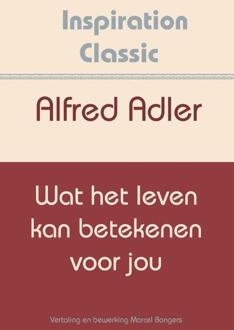 Wat het leven kan betekenen voor jou - Boek Alfred Adler (9077662731)