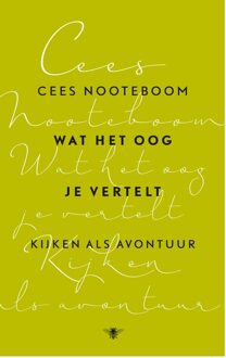 Wat het oog je vertelt - eBook Cees Nooteboom (9023497945)