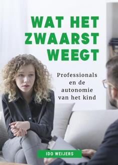 Wat het zwaarst weegt -  Ido Weijers (ISBN: 9789085603764)