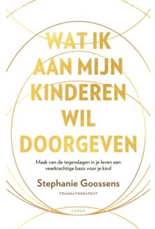 Wat Ik Aan Mijn Kinderen Wil Doorgeven - Stephanie Goossens