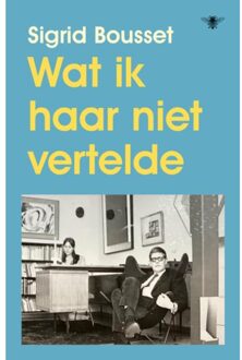 Wat Ik Haar Niet Vertelde - Sigrid Bousset