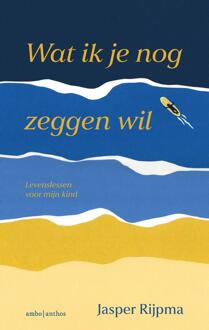 Wat ik je nog zeggen wil -  Jasper Rijpma (ISBN: 9789026366734)