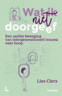 Wat ik niet doorgeef -  Lies Clerx (ISBN: 9789020990706)