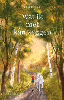 Wat ik niet kan zeggen -  Gertrud Jetten (ISBN: 9789020673494)