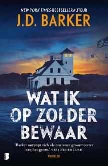 Wat ik op zolder bewaar -  J.D. Barker (ISBN: 9789049207489)