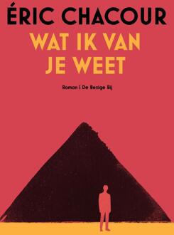 Wat ik van je weet -  Eric Chacour (ISBN: 9789403133362)