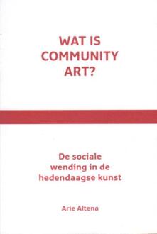 Wat is community art? - Boek Arie Altena (908017937X)