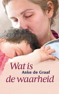 Wat is de waarheid - eBook Anne de Graaf (9059778405)