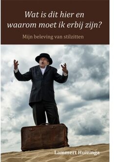 Wat Is Dit Hier En Waarom Moet Ik Erbij Zijn? - Lammert Huizinga