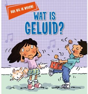 Wat Is Geluid? - Dat Wil Ik Weten! - Kay Barnham