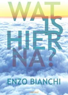 Wat is hierna? -   (ISBN: 9789493279933)