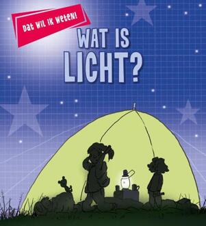 Wat Is Licht? - Dat Wil Ik Weten! - Kay Barnham