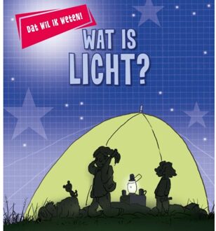 Wat Is Licht? - Dat Wil Ik Weten! - Kay Barnham