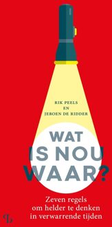 Wat is nou waar? - Rik Peels, Jeroen de Ridder - ebook