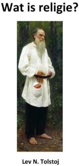 Wat Is Religie? - Tolstojwerken