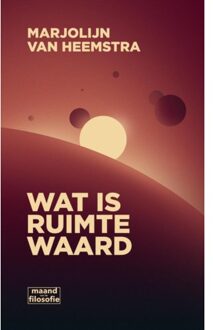 Wat Is Ruimte Waard - Marjolijn van Heemstra