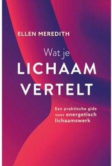 Wat Je Lichaam Vertelt - Ellen Meredith