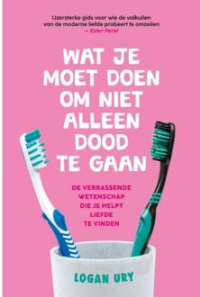 Wat je moet doen om niet alleen dood te gaan - (ISBN:9789021586038)