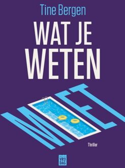 Wat je weten moet - Tine Bergen - ebook