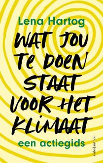Wat jou te doen staat voor het klimaat -  Lena Hartog (ISBN: 9789026364747)