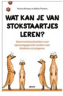 Wat kan je van stokstaartjes leren? Interventietechnieken voor het oplossingsgericht werken met kinderen en jongeren - Boek Paulina Koeman