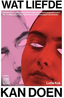 Wat liefde kan doen -  Lotte Kok (ISBN: 9789048869473)