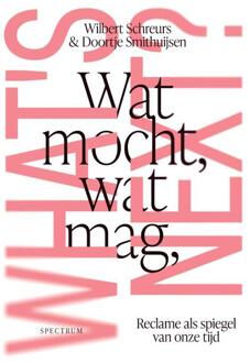 Wat mocht, wat mag, what's next -  Doortje Smithuijsen, Wilbert Schreurs (ISBN: 9789000392544)
