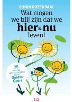 Wat Mogen We Blij Zijn Dat We Hier En Nu Leven! - Ew Boeken - Simon Rozendaal