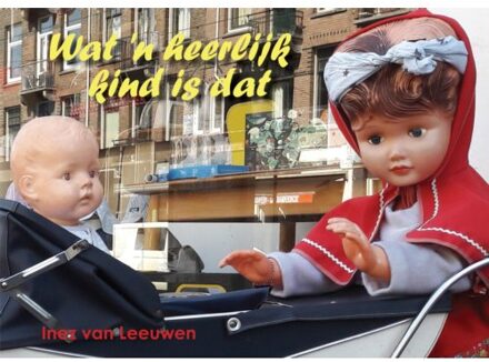 Wat 'n Heerlijk Kind Is Dat