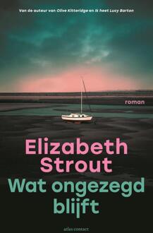 Wat ongezegd blijft -  Elizabeth Strout (ISBN: 9789025478650)