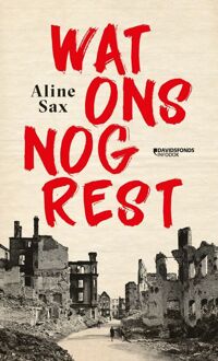 Wat ons nog rest -  Aline Sax (ISBN: 9789460417610)