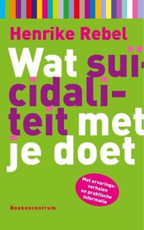 Wat suicidaliteit met je doet - eBook Henrike Rebel (9023929098)