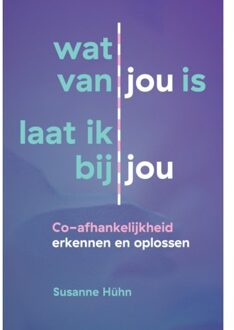 Wat van jou is laat ik bij jou - (ISBN:9789460151910)