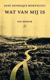 Wat van mij is -  José Henrique Bortoluci (ISBN: 9789029550765)