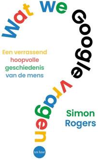 Wat we Google vragen -  Simon Rogers (ISBN: 9789025914424)