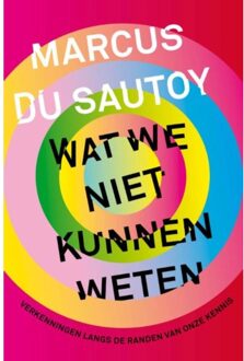 Wat we niet kunnen weten - Boek Marcus Du Sautoy (9057124181)