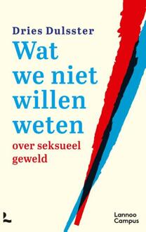 Wat we niet willen weten over seksueel geweld -  Dries Dulsster (ISBN: 9789059962767)