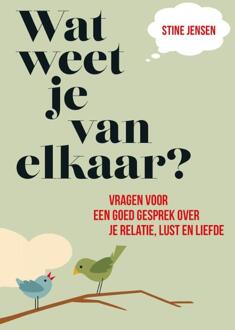 Wat Weet Je Van Elkaar? - Stine Jensen