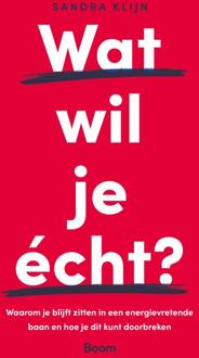 Wat wil je écht? -  Sandra Klijn (ISBN: 9789024455904)