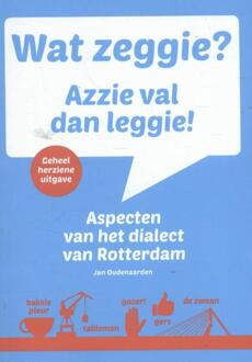 Wat zeggie? Azzie val dan leggie! - Boek Jan Oudenaarden (9492077302)