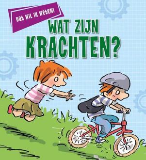 Wat Zijn Krachten? - Dat Wil Ik Weten! - Kay Barnham