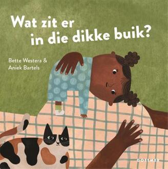 Wat Zit Er In Die Dikke Buik? - Bette Westera