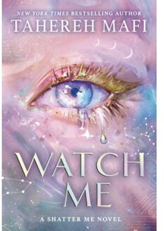 Watch Me - Shatter Me: The New Republic - Tahereh Mafi