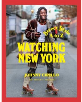 Watching New York : Street Style A To Z - Johnny Cirillo