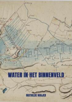 Water in het Binnenveld -  Mathilde Maijer (ISBN: 9789464356786)
